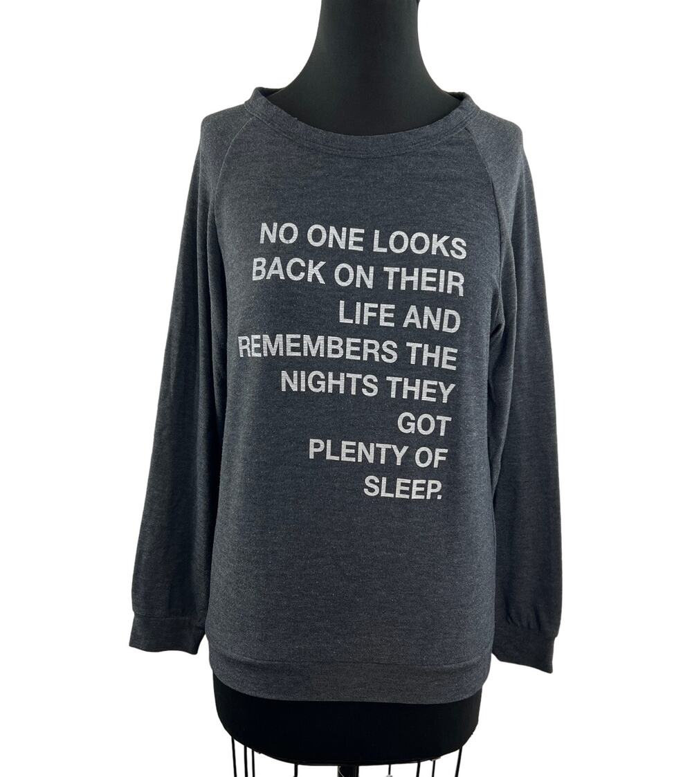 Good hYOUman Enough Sleep Gray Graphic Sweatshirt Long Sleeves Round Size XS